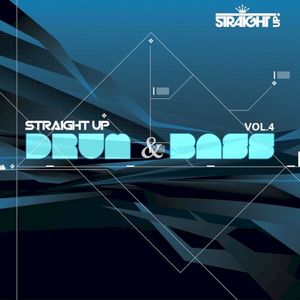 Straight Up Drum & Bass! Vol. 4