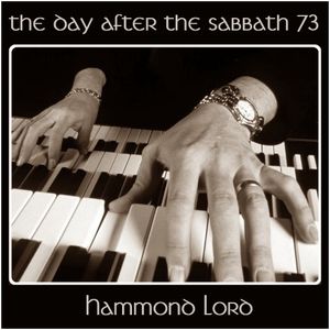 The Day After the Sabbath 73: Hammond Lord