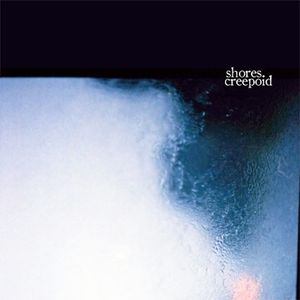 Shores. / Creepoid (Single)