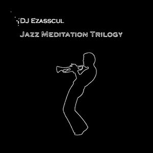 Jazz Meditation Trilogy: Deluxe Edition