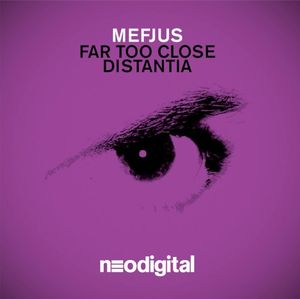 Far Too Close / Distantia (Single)