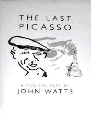 The Last Picasso - A Musical Play By John Watts (EP)