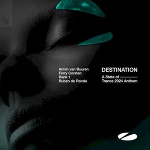 Destination (A State of Trance 2024 Anthem) (Single)