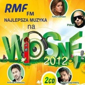 RMF FM - Najlepsza Muzyka Na Wiosnę 2012