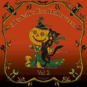 30’s & 40’s Era Halloween, Vol. 2