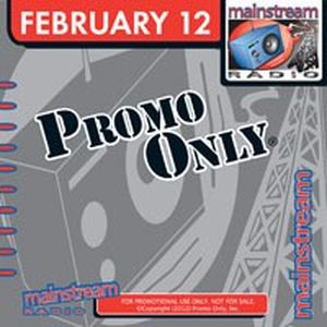 Promo Only: Mainstream Radio, February 2012