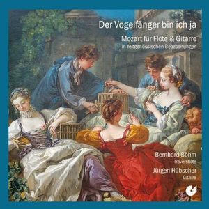 Der Vogelfänger bin ich ja - Mozart für Flöte & Gitarre