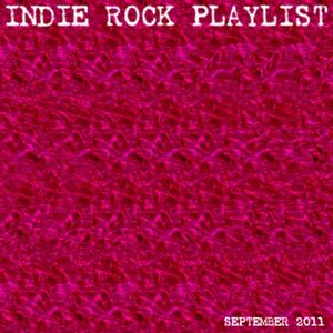 Indie/Rock Playlist: September 2011
