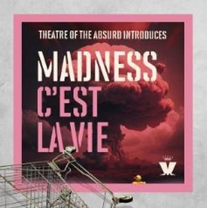 Theatre of the Absurd Introduces Madness C’est la vie (EP)