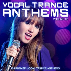 Vocal Trance Anthems, Volume 02