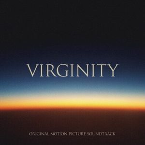 Virginity (Original Motion Picture Soundtrack) (Single)