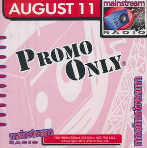 Promo Only: Mainstream Radio, August 2011