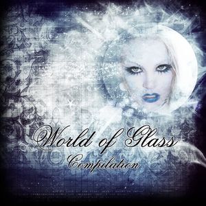 World of Glass Compilation, Volume 1