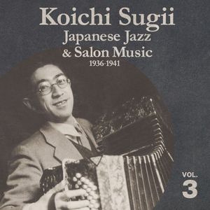 Japanese Jazz & Salon Music, 1936–1941, Vol. 3