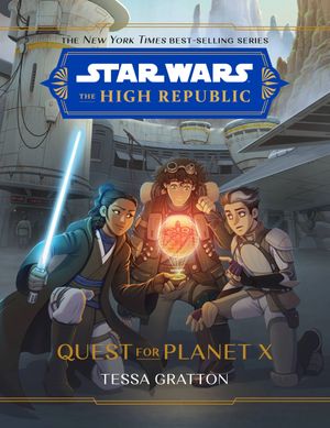 The High Republic: Quest for Planet X