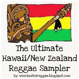 The Ultimate Hawaii/New Zealand Reggae Sampler