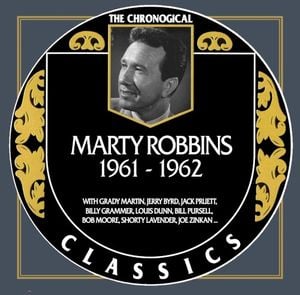 The Chronogical Classics: Marty Robbins 1961-1962