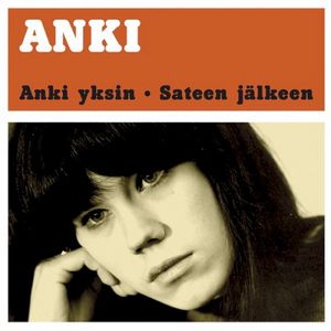 Anki Yksin - Sateen Jälkeen