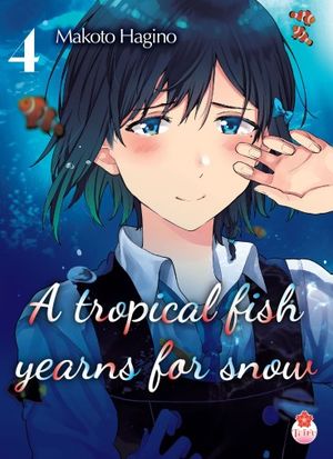 A Tropical Fish Yearns for Snow, tome 4