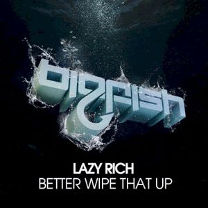 Better Wipe That Up (Single)