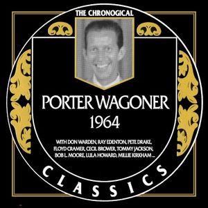 The Chronogical Classics: Porter Wagoner 1964