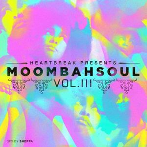 Moombahsoul, Vol. III