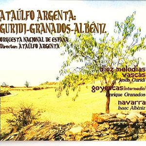 Guridi: Diez melodías vascas / Granados: Goyescas (Intermedio) / Albéniz: Navarra