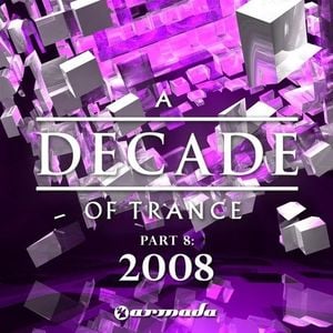 A Decade of Trance - 2008, Part 8