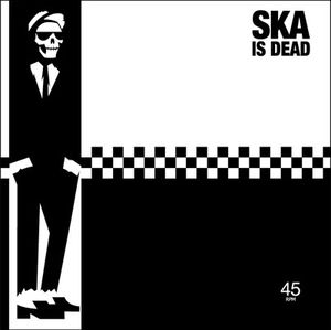 Ska is Dead - 7" Club - 1st Release (Single)