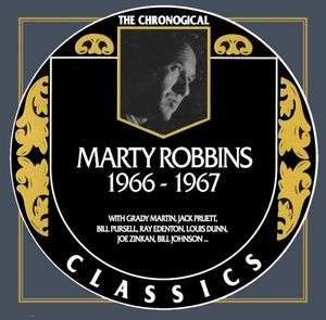 The Chronogical Classics: Marty Robbins 1966-1967