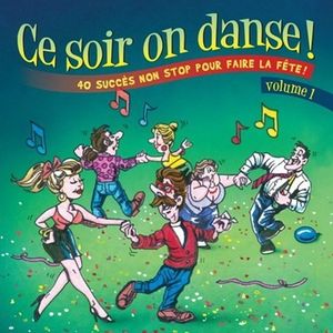 Ce soir on danse! Volume 1
