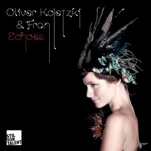 Echoes (Oliver Koletzki Remix)