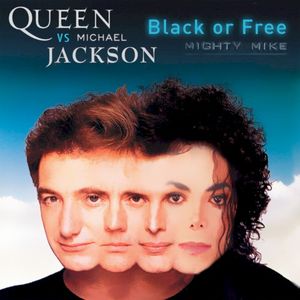 Black or Free (Queen / Michael Jackson) (Single)