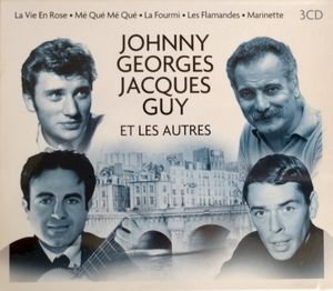Johnny, Georges, Jacques, Guy et les autres