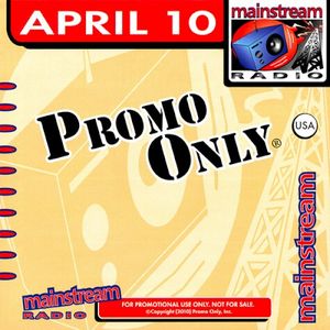 Promo Only: Mainstream Radio, April 2010