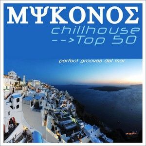 Mykonos Chillhouse --> Top 50