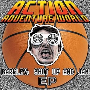 Barkley, Shut Up & Jam