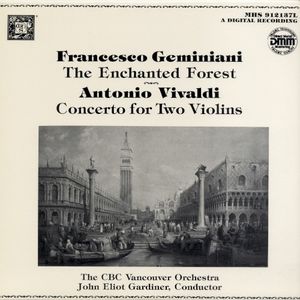 Geminiani: The Enchanted Forest / Vivaldi: Concerto for Two Violins