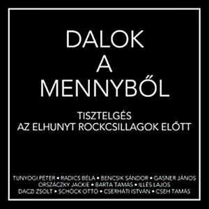 Dalok a mennyből - Tisztelgés az elhunyt rockcsillagok előtt