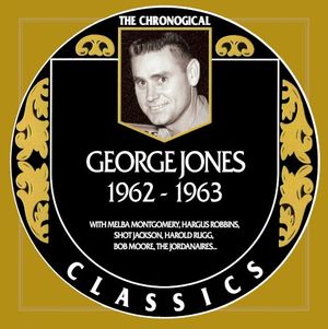 The Chronogical Classics: George Jones 1962-1963