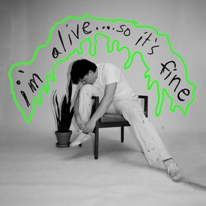 I’m Alive… So It’s Fine (EP)