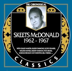 The Chronogical Classics: Skeets McDonald 1962-1967