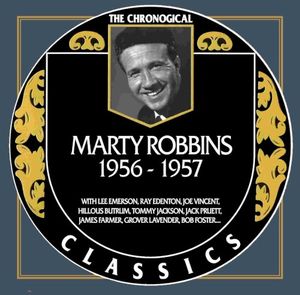 The Chronogical Classics: Marty Robbins 1956-1957