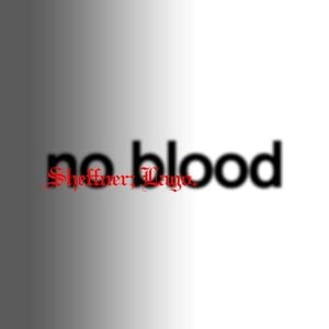 no blood