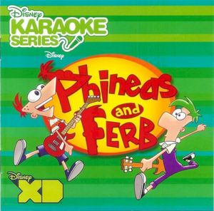 Disney Karaoke Series - Phineas and Ferb