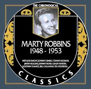 The Chronogical Classics: Marty Robbins 1948-1953