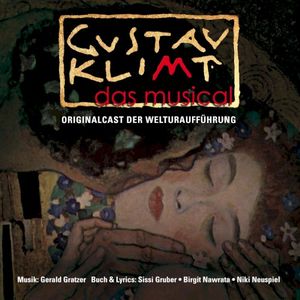 Gustav Klimt – Das Musical: Originalcast der Welturaufführung (OST)