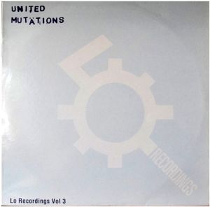 Lo Recordings, Volume 3: United Mutations