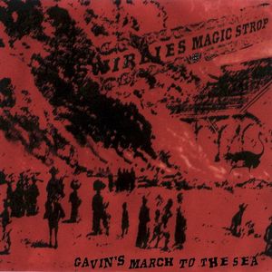 Swirlies’ Magic Strop: Gavin’s March to the Sea (Live)