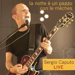 La notte è un pazzo con le mèches (Live)